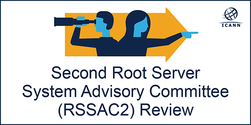 econd Root Server System Advisory Committee (RSSAC2) Review